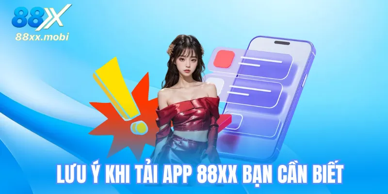 Lưu ý quan trọng khi tải app 8XX